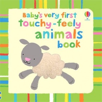 Baby's Very First Touchy-Feely Animals